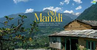 Old Manali: Bohemian Paradise in the Hills